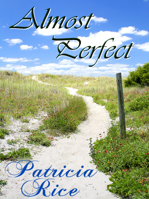 Title details for Almost Perfect by Patricia Rice - Available